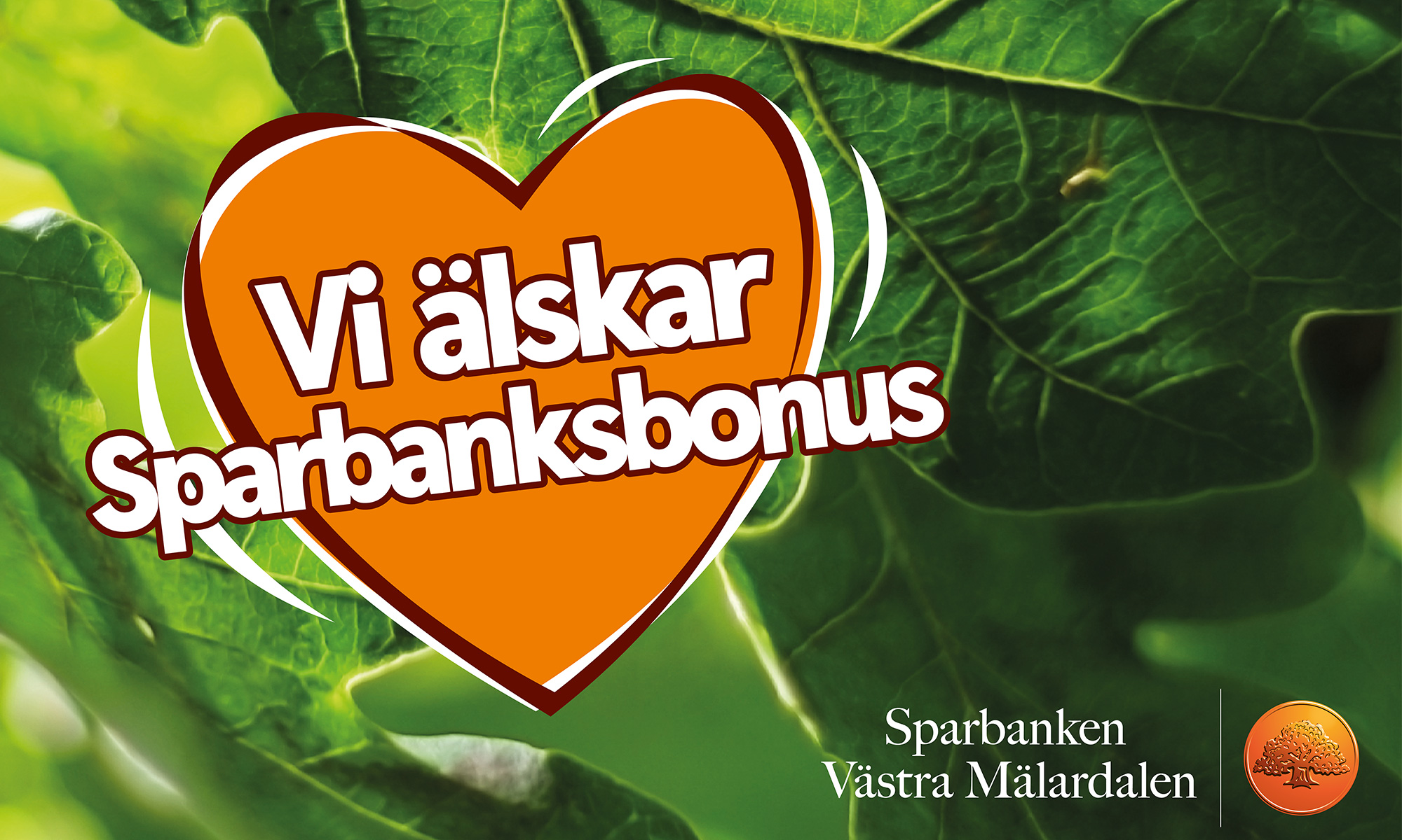 Oak leaves background, orange heart with text Sparbanksbonus